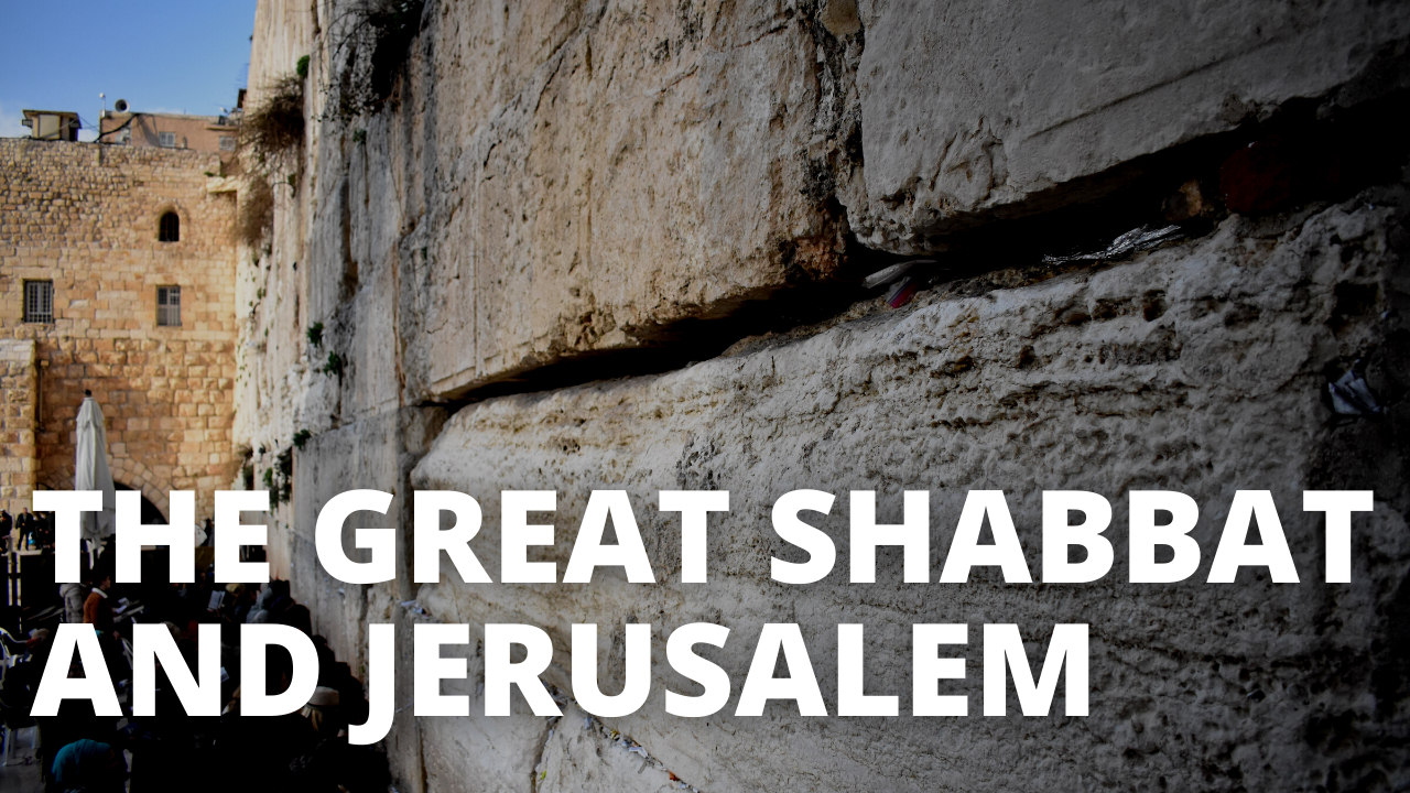 The Great Shabbat and Jerusalem Ateret Cohanim